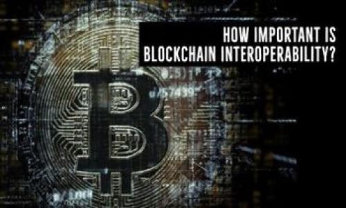 

完美选择：世界互通的区块链钱包推荐